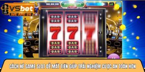 Cách né game slot dễ mất tiền